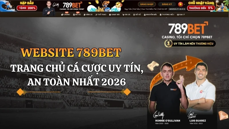 Website 789BET - Trang chủ cá cược uy tín, an toàn nhất 2026 Website 789BET - Trang chủ cá cược uy tín, an toàn nhất 2026